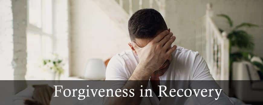 Forgiveness In Recovery